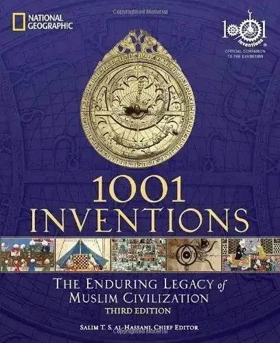 1001 Inventions: The Enduring Legacy of Muslim Civilization National Geographic