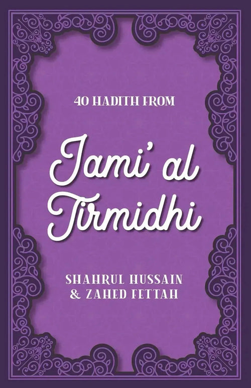 40 Hadith From Jami Al Tirmidhi Kube Publishing