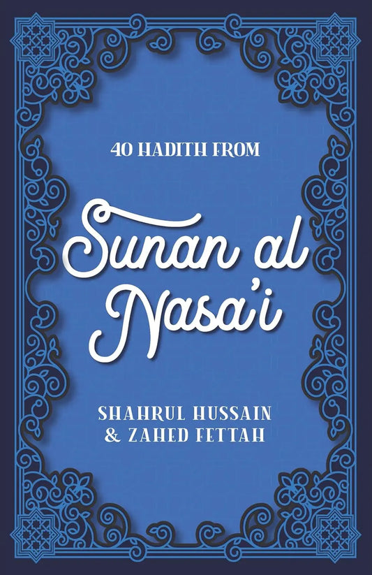 40 Hadith From Sunan Al Nasai Kube Publishing