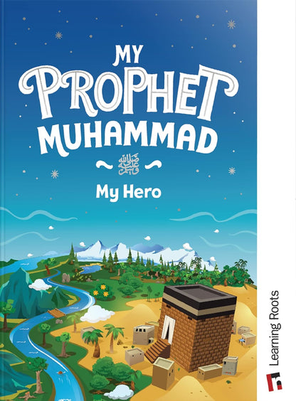 My Prophet Muhammad (ﷺ): My Hero Learning Roots