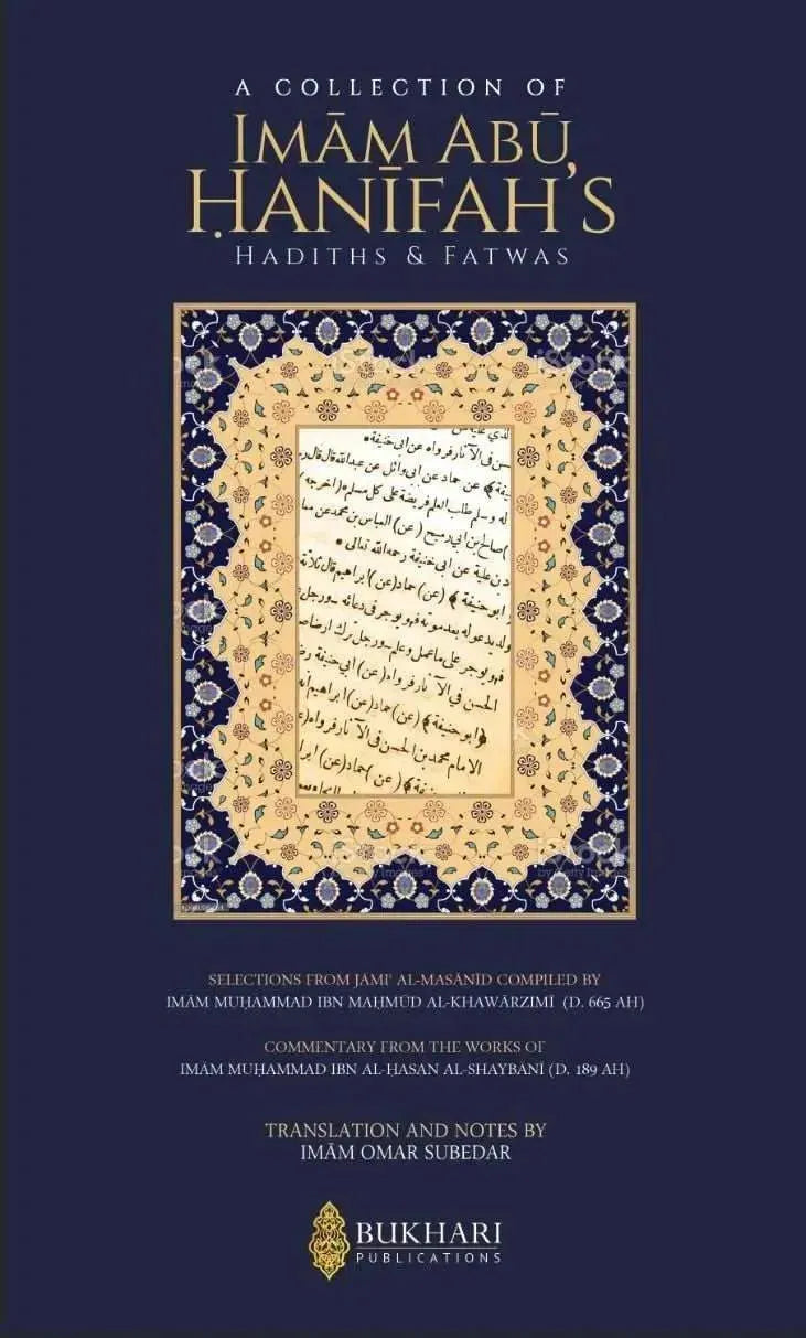A Collection of Imam Abu Hanifah's Hadiths & Fatwas