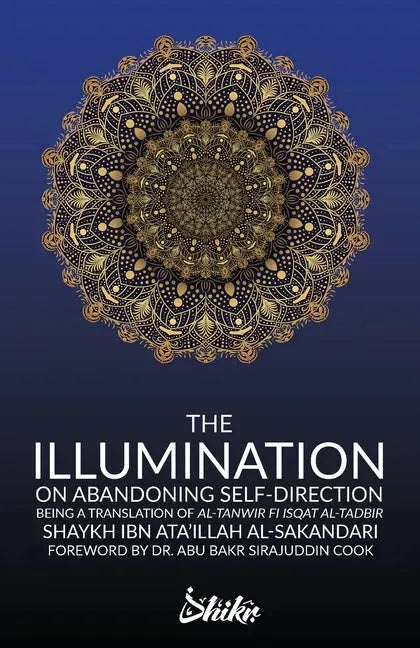 The Illumination on Abandoning Self-Direction, Al-Tanwir fi Isqat Al-Tadbir