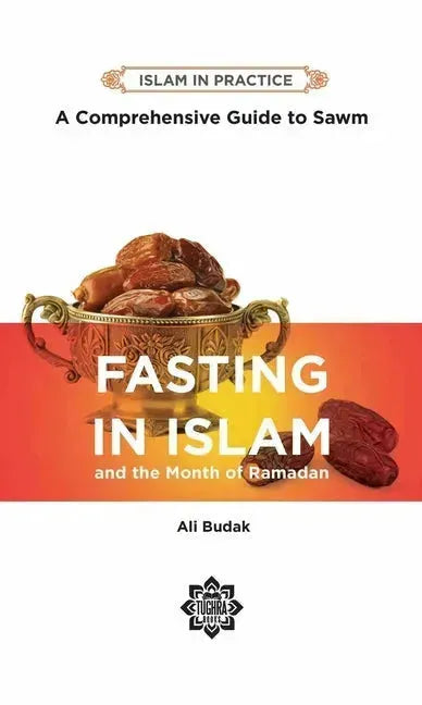 Fasting in Islam: A Comprehensive Guide to Sawm