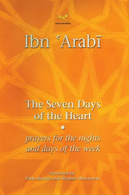 The Seven Days of the Heart: Prayers for the Nights and Days of the Week