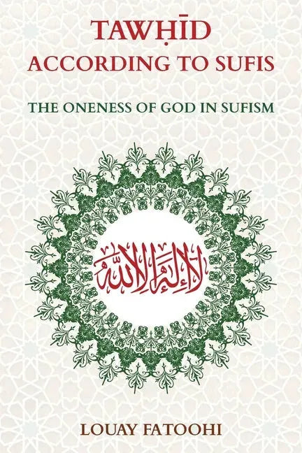 Tawhid According to Sufis: The Oneness of God in Sufism