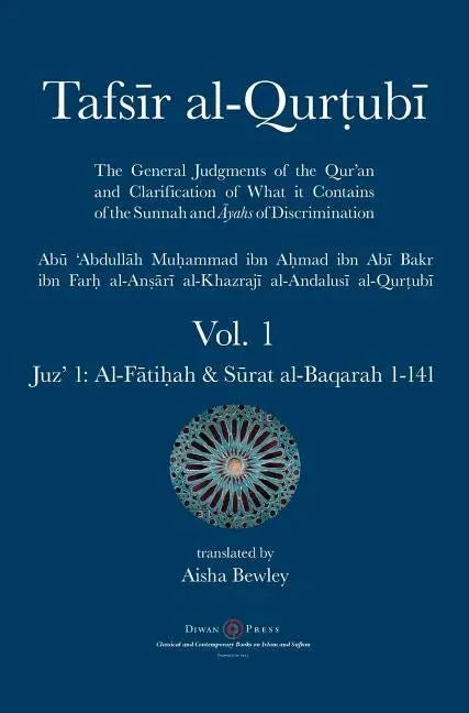 Tafsir al-Qurtubi - Vol. 1: Juz' 1: Al-Fātiḥah & Sūrat al-Baqarah 1-141