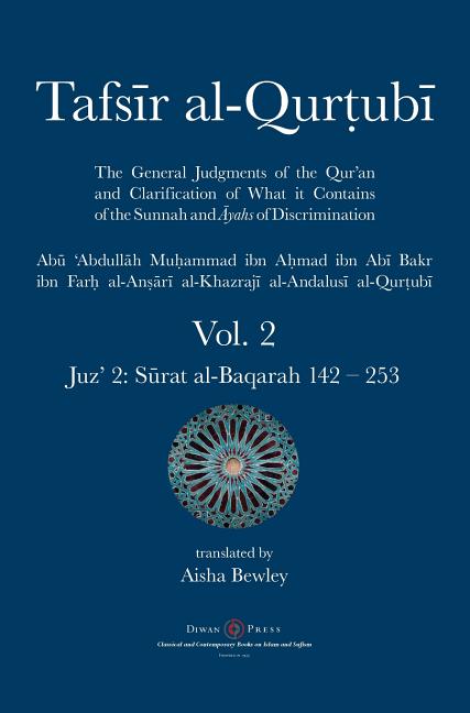 Tafsir al-Qurtubi Vol. 2: Juz' 2: Sūrat al-Baqarah 142 - 253