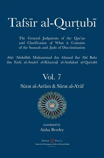 Tafsir al-Qurtubi Vol. 7 Sūrat al-An'ām - Cattle & Sūrat al-A'rāf - The Ramparts