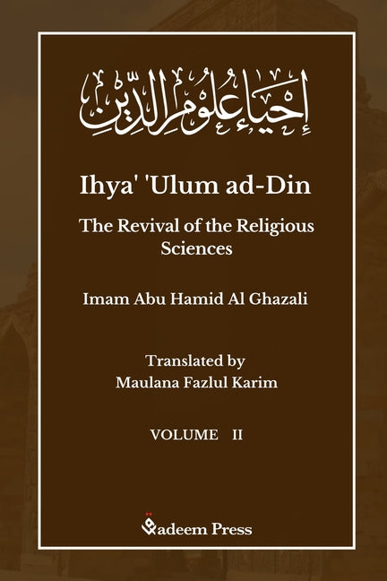 Ihya' 'Ulum ad-Din - The Revival of the Religious Sciences - Vol 2: إحياء علوم ال