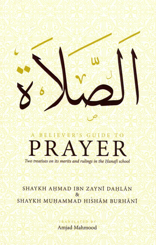 A Believer's Guide to Prayer by Ahmad Zayni Dahlan book cover