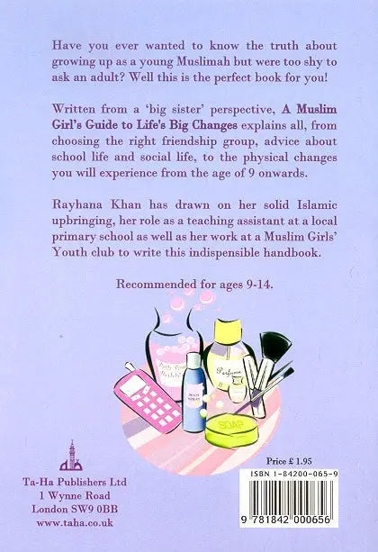A Muslim Girl's Guide to Life's Big Changes Taha Publishers