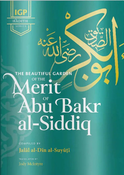 The Beautiful Garden of the Merit of Abu Bakr al-Siddiq by Jalal al-Din al-Suyuti book cover