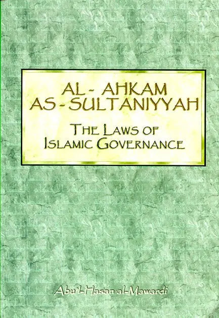 Al-Ahkam As-Sultaniyyah: The Laws of Islamic Governance Taha Publishers