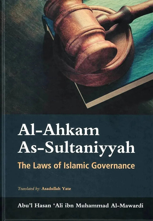 Al-Ahkam As-Sultaniyyah: The Laws of Islamic Governance by Abul Hasan al-Mawardi book cover