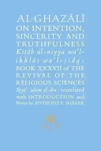 Al-Ghazali on Intention, Sincerity and Truthfulness by al-Ghazali book cover