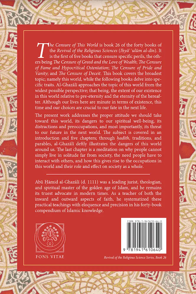 Al-Ghazali: The Censure of This World (Book 26 of The Revival of the Religious Sciences) Fons Vitae