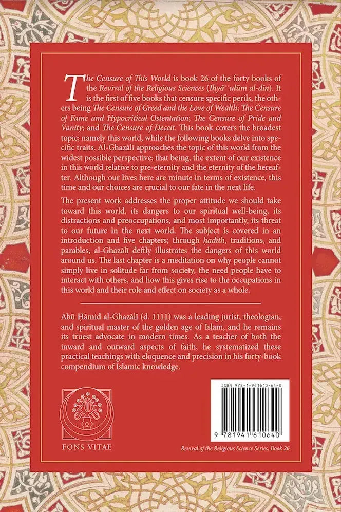 Al-Ghazali: The Censure of This World (Book 26 of The Revival of the Religious Sciences) Fons Vitae
