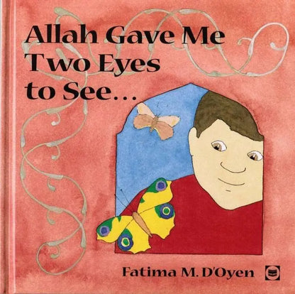 Allah Gave Me Two Eyes To See