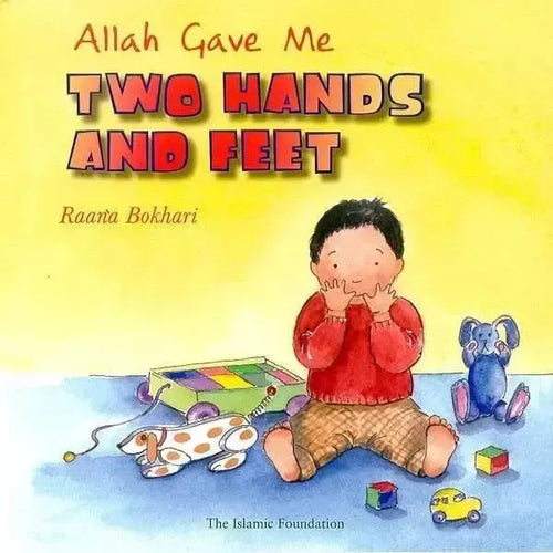 Allah Gave Me Two Hands And Feet by Raana Bokhari book cover