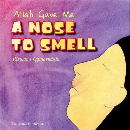 Allah Gave Me a Nose To Smell by Rizwana Qamaruddin book cover