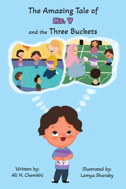 The Amazing Tale of Mr. Y and the Three Buckets by Ali H. Chemkhi book cover