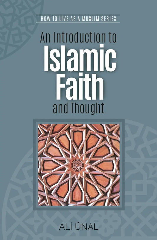 An Introduction to Islamic Faith and Thought Tughra Books