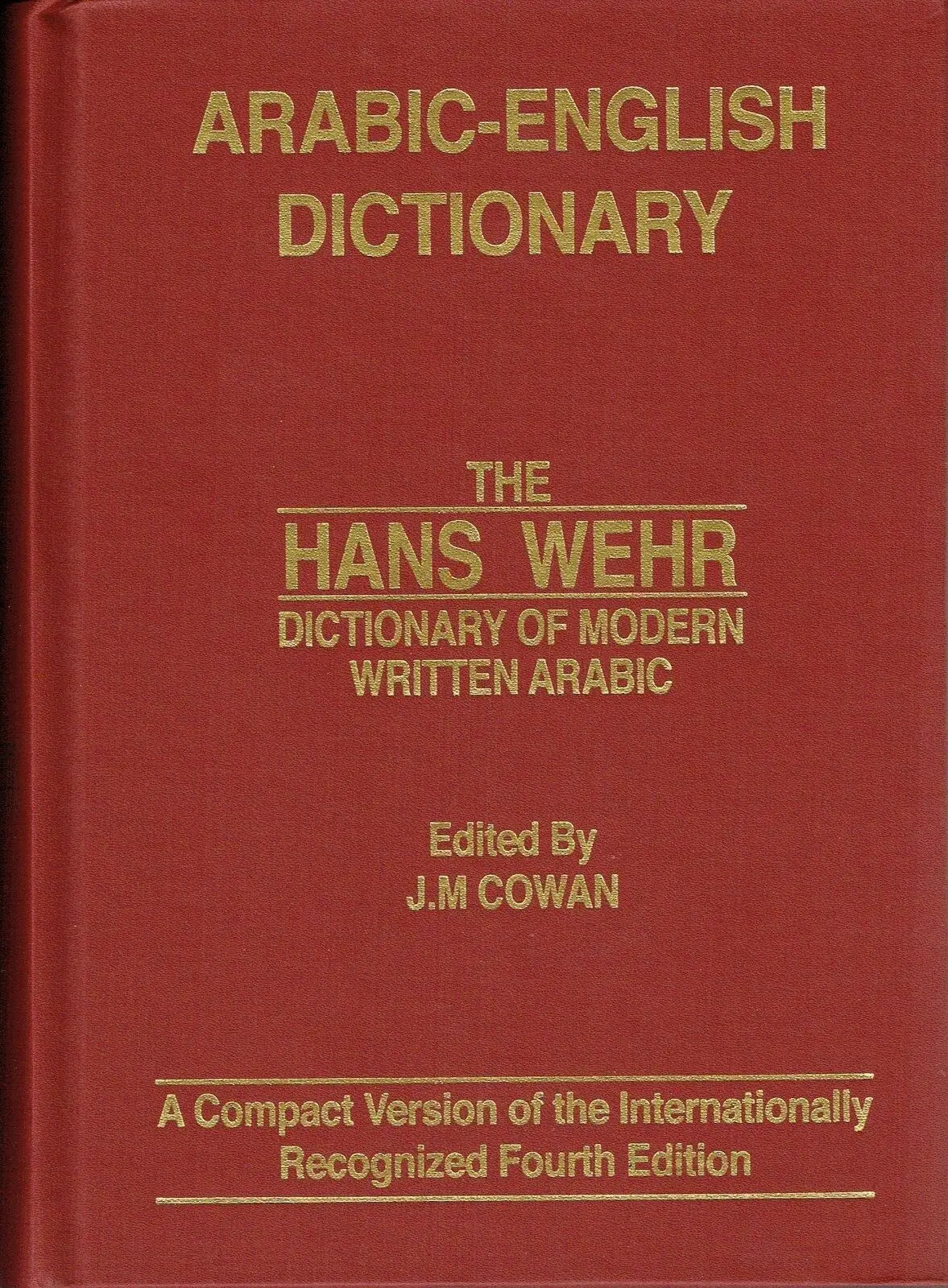 Arabic-English Dictionary: The Hans Wehr Dictionary of Modern Written Arabic (HB)