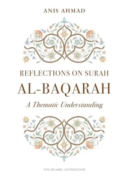 Reflections on Surah Al-Baqarah: A Thematic Commentary