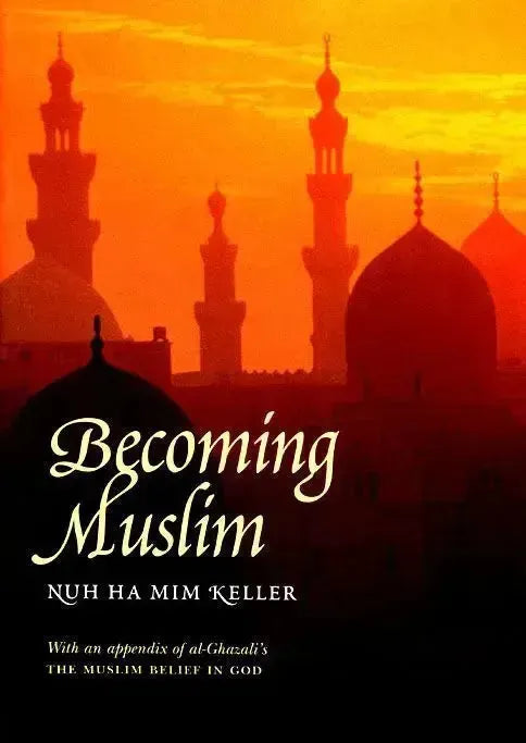 Becoming Muslim by Nuh Ha Mim Keller book cover