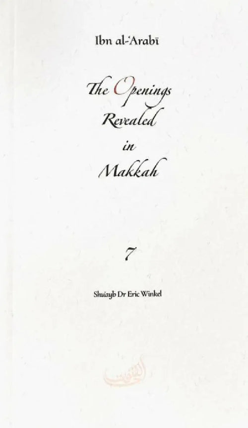 The Openings Revealed in Makkah: Volume 7 (Pocket Size Book) by Ibn Arabi book cover