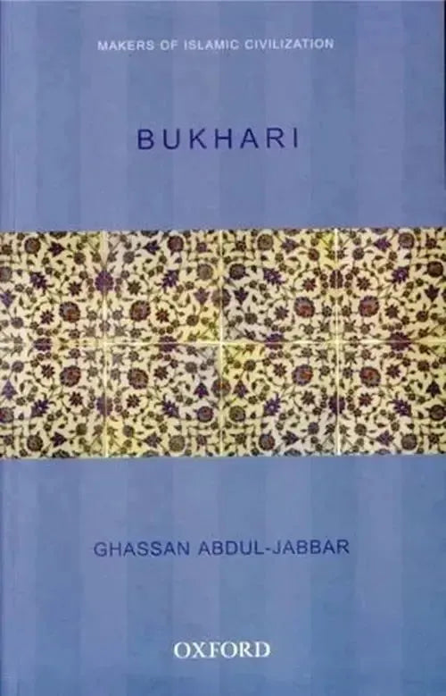 Bukhari (Makers of Islamic Civilization)