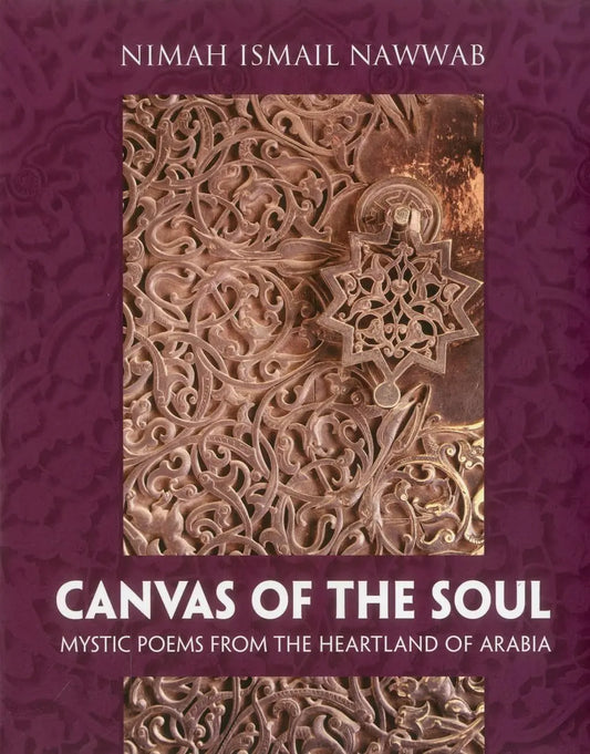 Canvas of the Soul: Mystic Poems from the Heartland of Arabia Tughra Books