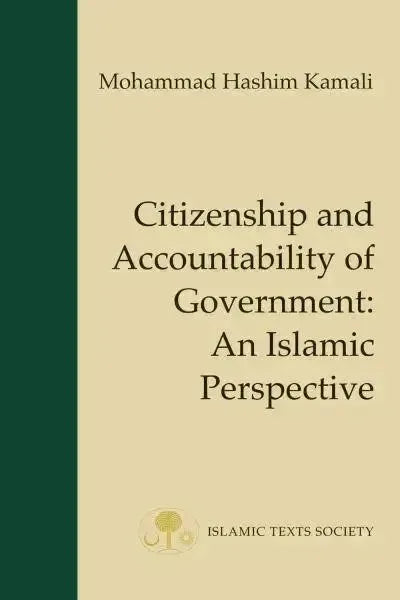 Citizenship and Accountability of Government: An Islamic Perspective Islamic Texts Society