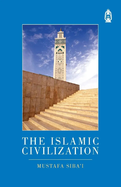 The Islamic Civilization by Mustafa al-Sibai book cover