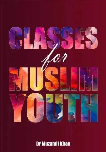 Classes for Muslim Youth by Muzamil Khan book cover