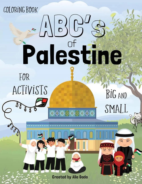 The ABC's of Palestine: Coloring Book for Activists Big and Small by Alia G. Dada book cover