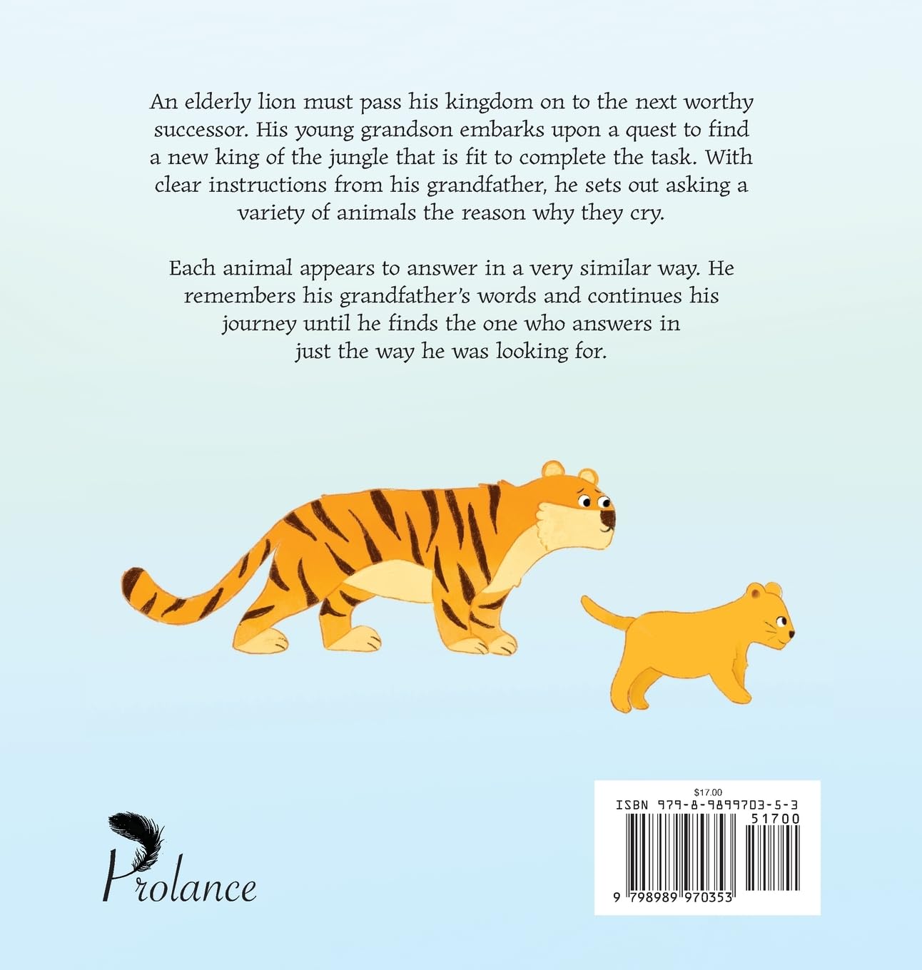 Why do you Cry?: A cub's journey to find a righteous ruler