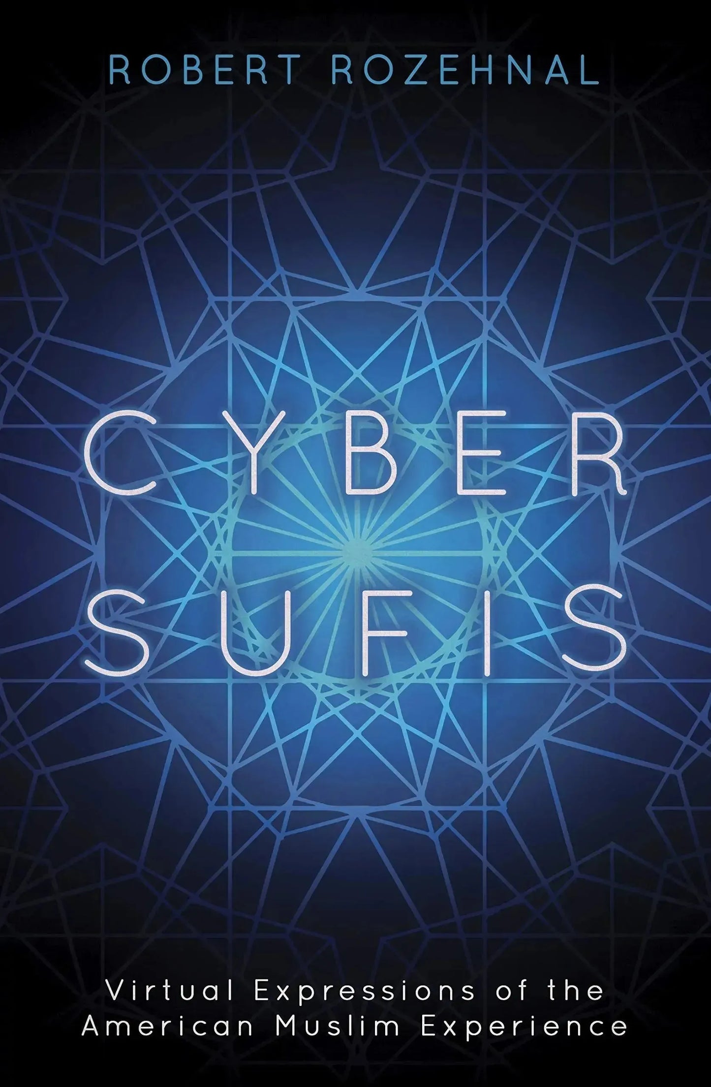 Cyber Sufis: Virtual Expressions of the American Muslim Experience