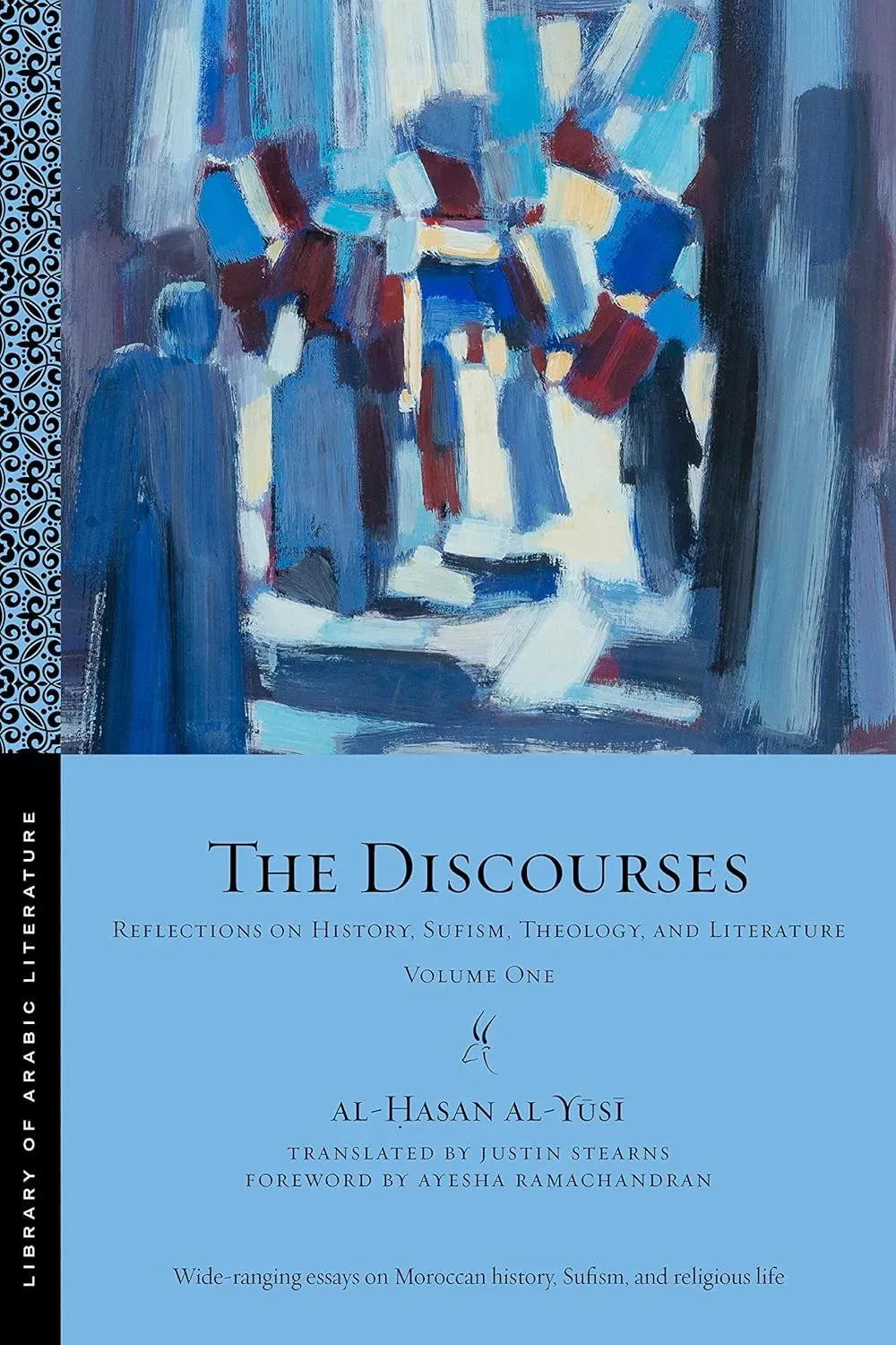 The Discourses Reflections on History, Sufism, Theology, and Literature—Volume One