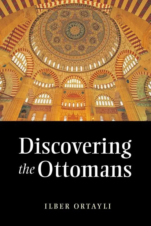 Discovering the Ottomans