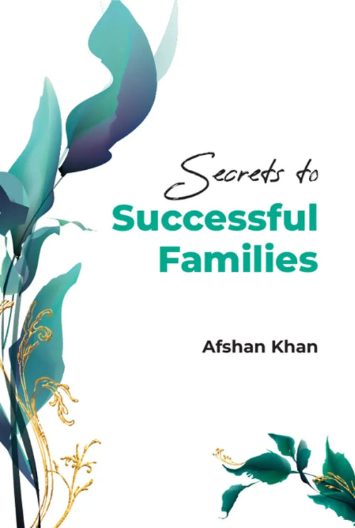 Secrets to Successful Families by Afshan Khan book cover