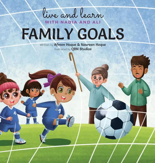 Family Goals (Live and Learn with Nadia and Ali) by Afreen Hoque book cover