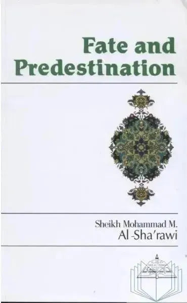 Fate and Predestination by Muhammad Metwalli al-Sharawi book cover