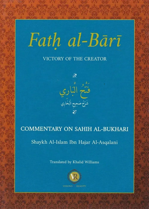Fath Al-Bari Victory of the Creator Commentary on Sahih Al-Bukhari Volume 1 by Ibn Hajar al-Asqalani book cover