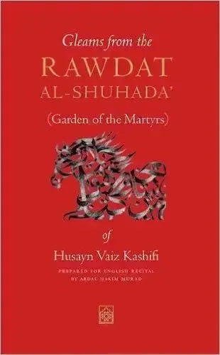 Gleams from the Rawdat Al-Shuhada'
