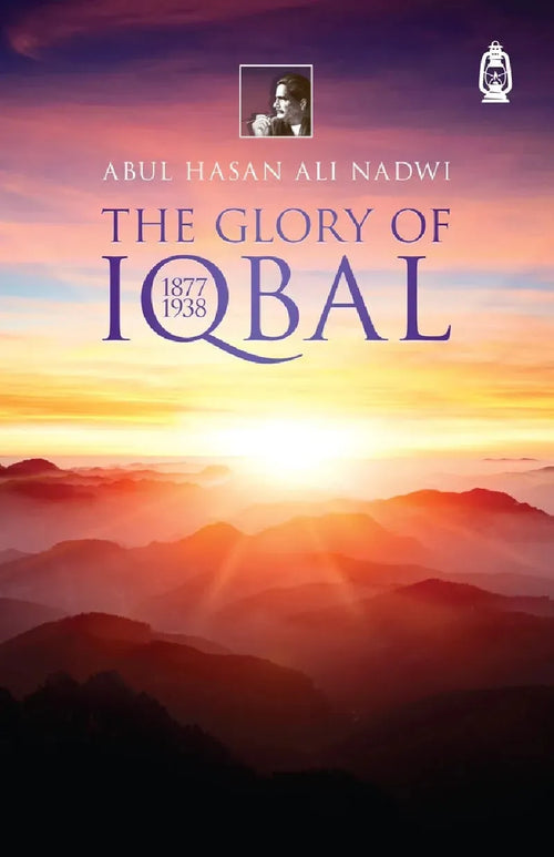 The Glory of Iqbal by Abul Hasan Ali Nadwi book cover