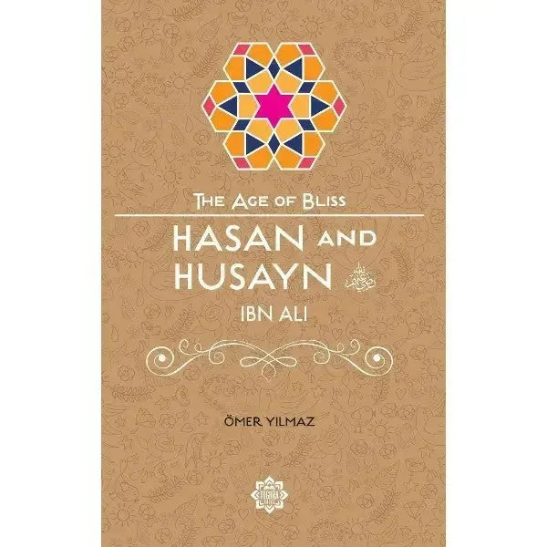 Hasan and Husayn (The Age of Bliss)