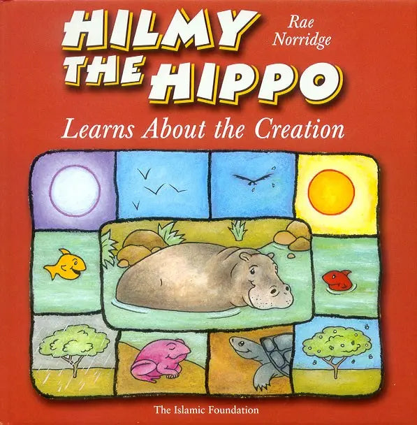 Hilmy the Hippo Learns about Creation Kube Publishing
