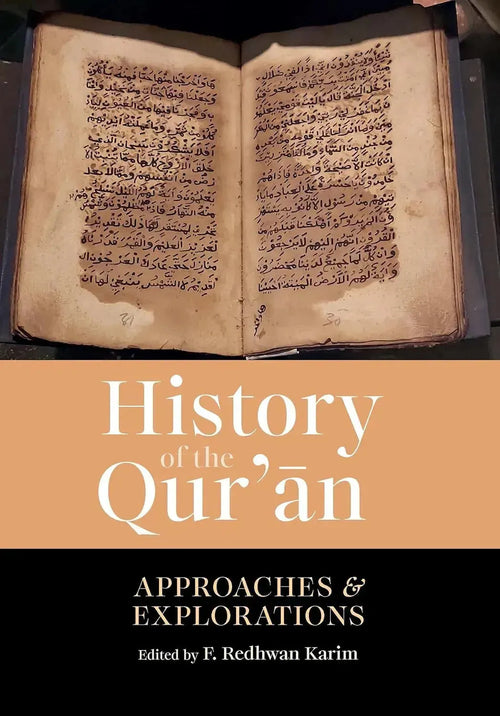 History of the Quran: Approaches & Explorations by F Redhwan Karim book cover