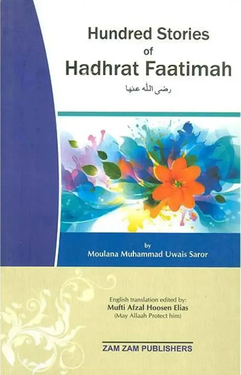 Hundred Stories of Hadhrat Faatimah